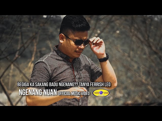 Ngenang Nuan by Ferrish Leo (Official Music Video) class=