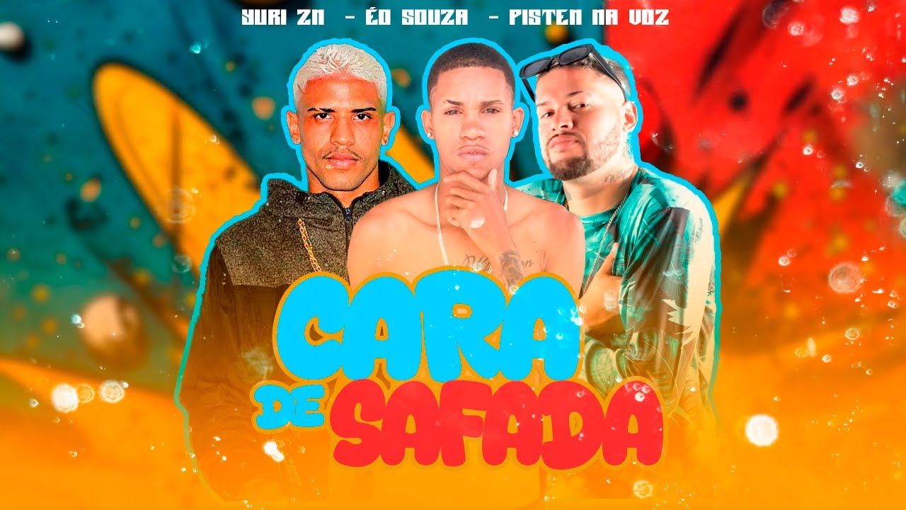 PISTEN NA VOZ, ÉO SOUZA E YURI ZN - CARA DE SAFADA - REMIX BREGA FUNK