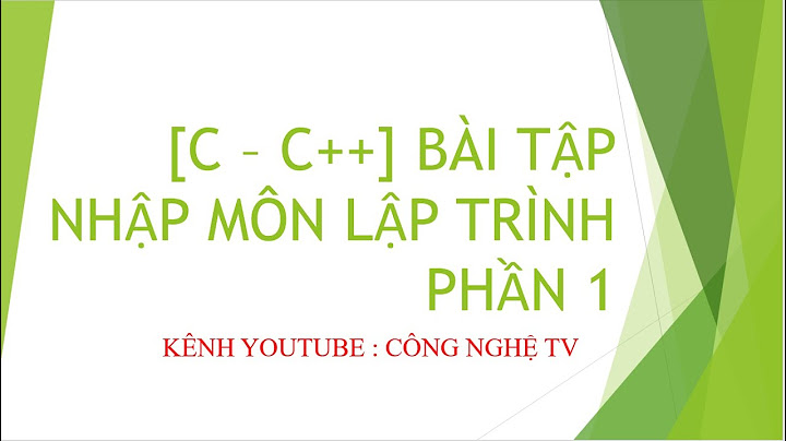 Hướng dẫn làm bài tập nhập môn lập trình c++