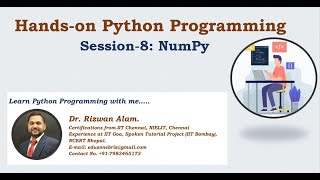 Hands-on Python Programming- Session 8 || By Dr. Rizwan Alam || NumPy in Python Programming