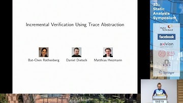 SAS2018 - Incremental Verification Using Trace Abstraction (by Matthias Heizmann)