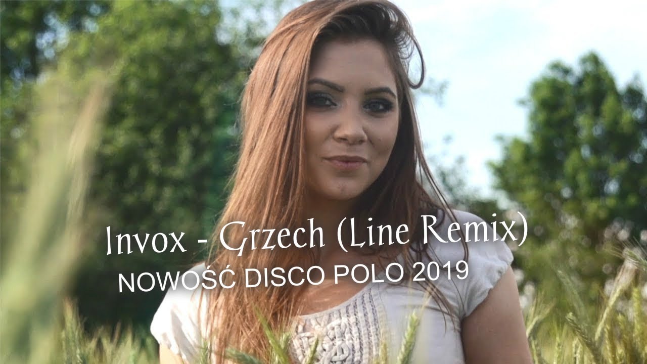 Invox - Grzech (Line Remix) NOWOŚĆ DISCO POLO 2019 muzyki auta