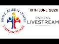 Gospel Preaching, Holy Mass and Eucharistic Adoration (18 June 2020) Divine Retreat Centre, UK