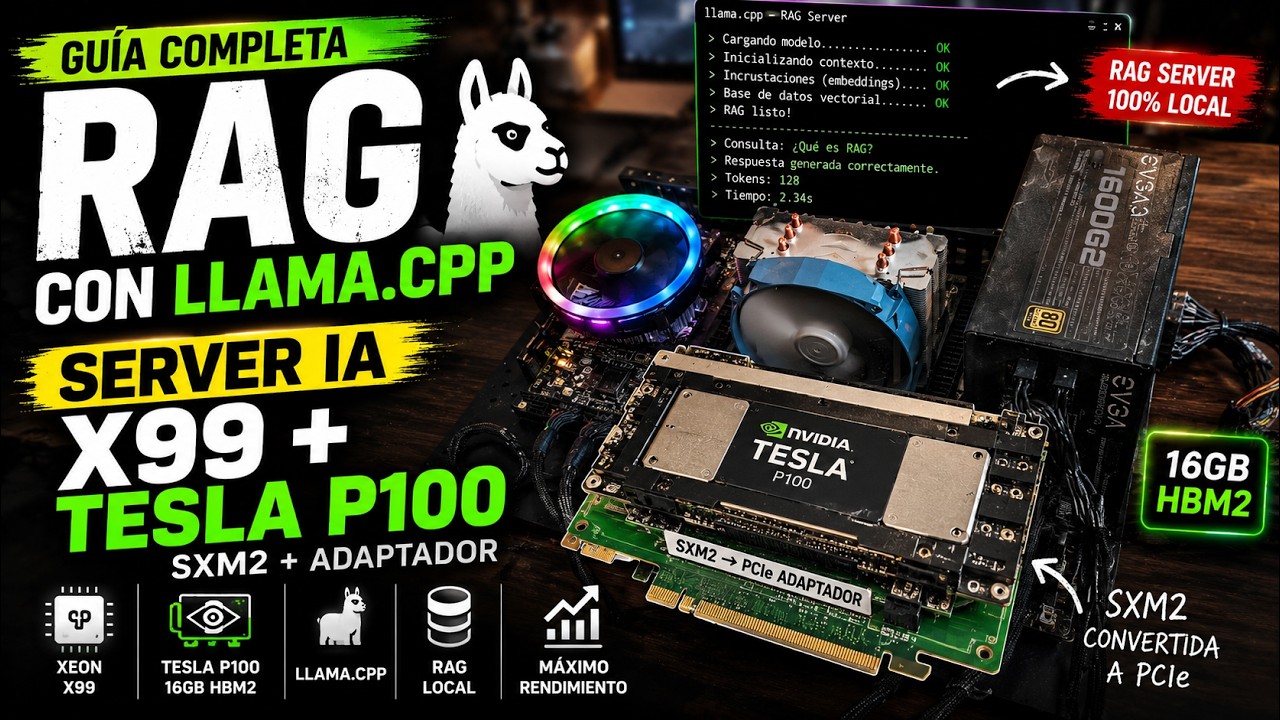 Guía de RAG con llama.cpp | SERVER IA X99 + Tesla P100 al siguiente ...