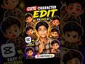 Cute Character Edit 😍🔥 | CapCut Editing Tutorial #capcut  #editing #shorts
