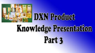 DXN Product Knowledge Presentation Part 3 ( Food and Beverages)| DXN ISULANTV & VLOGS screenshot 4