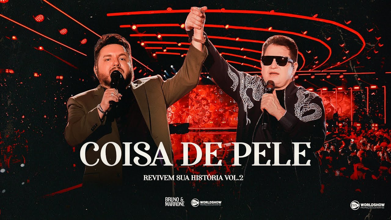 Bruno & Marrone - Coisa De Pele (Revivem Sua História - Ao Vivo em Uberlândia Vol.2)