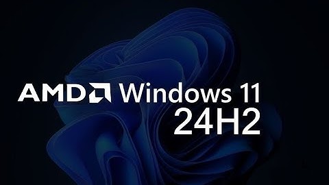 Windows 11 24H2: Official AMD CPU Support List!