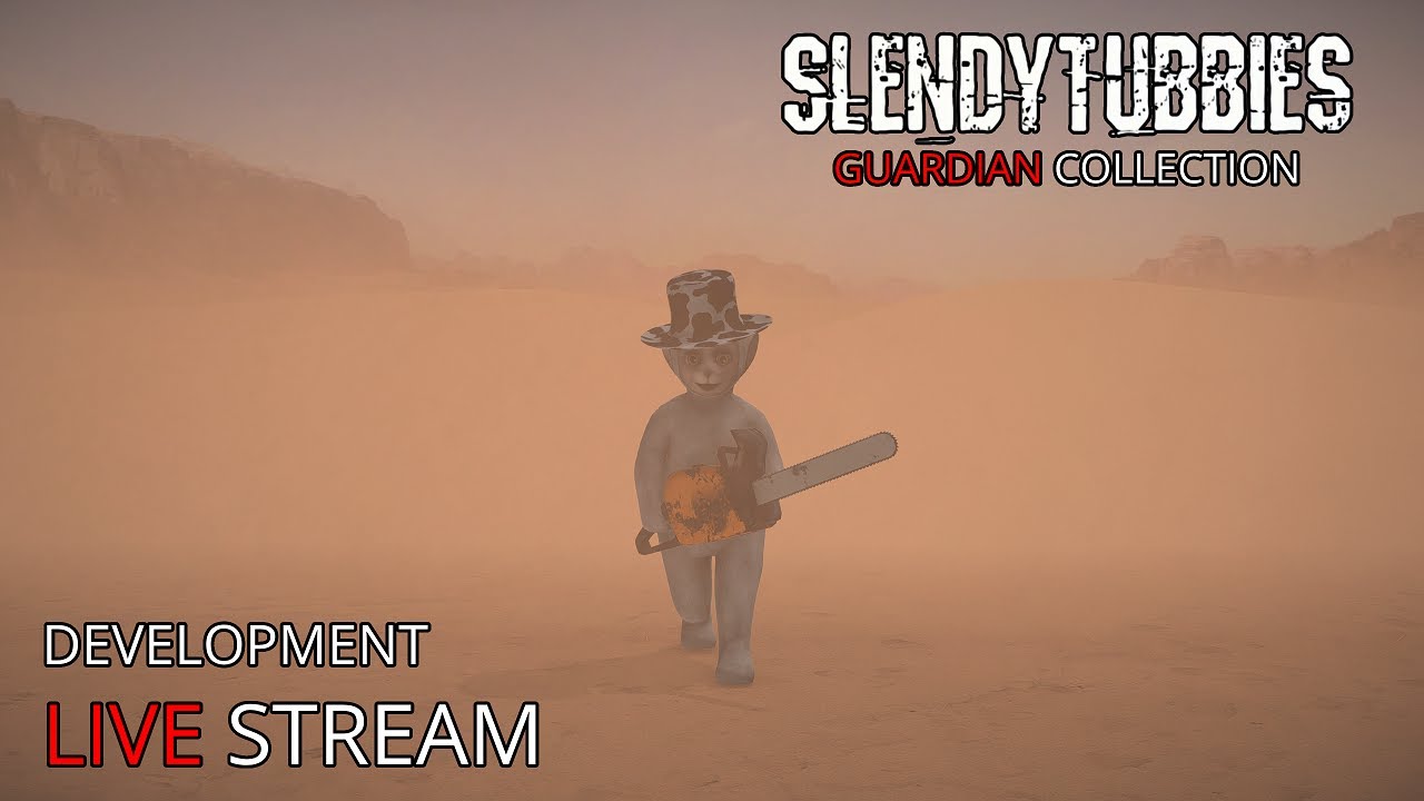 Slendytubbies: Guardian Collection - Development Live Stream - chat, chill, relax