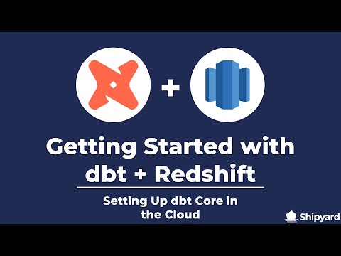 Getting Started with dbt Core and Redshift - Setting Up dbt Core in the Cloud