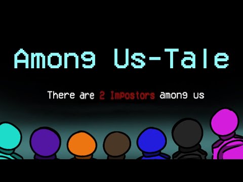 Among Us-Tale Just a nice little play on Among Us mixed with the multiverse of Sans