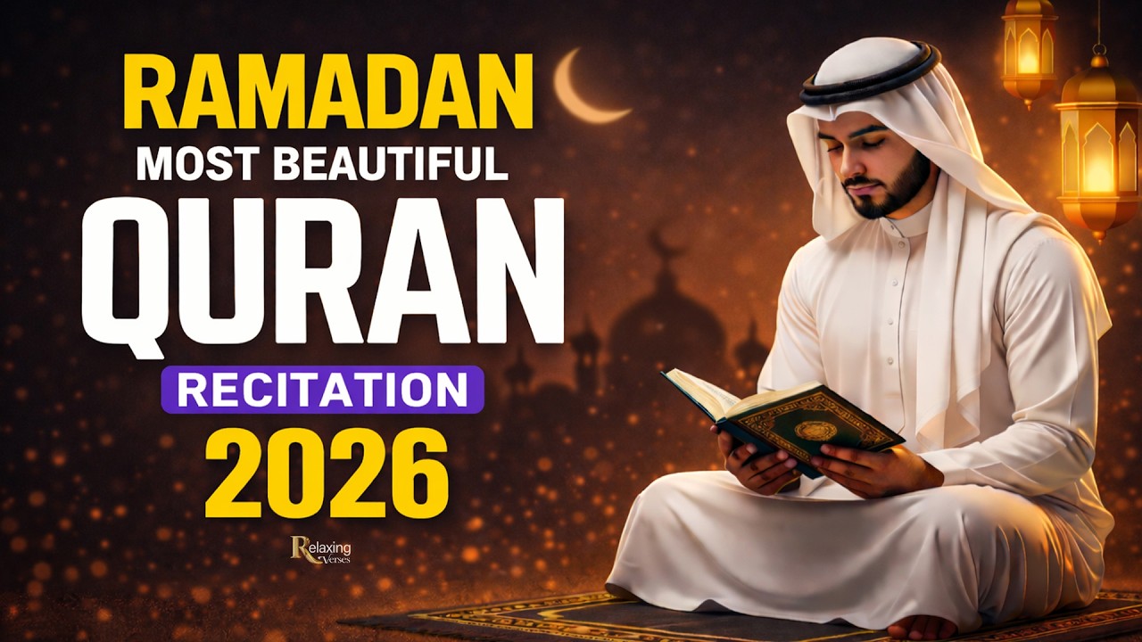 Quran Tilawat for Ramadan 2026 | Tranquility & Light | Recitation for Peace of Heart | #Ramadan 2026