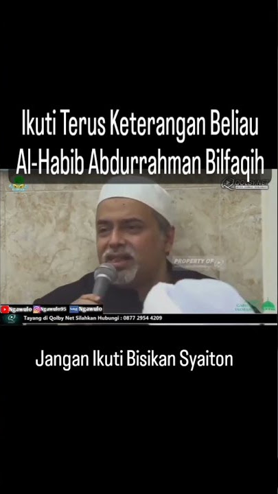 Ikuti Selalu Kajian kajian Beliau Sayyidi Al Habib Abdurrahman Bilfaqih di @Musollawalisongo