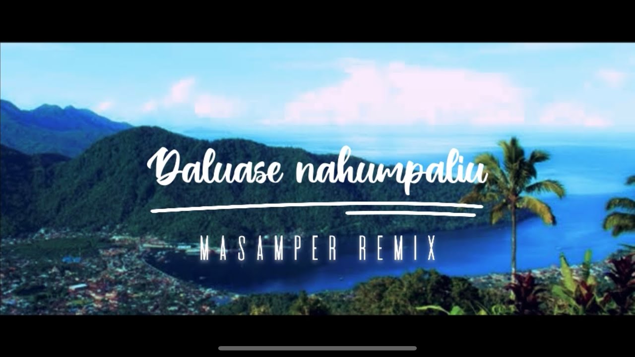 MASAMPER REMIX !!! LAGU ACARA - DALUASE NAHUMPALIU - Kevin Rater - VIRAL TERBARU !!!