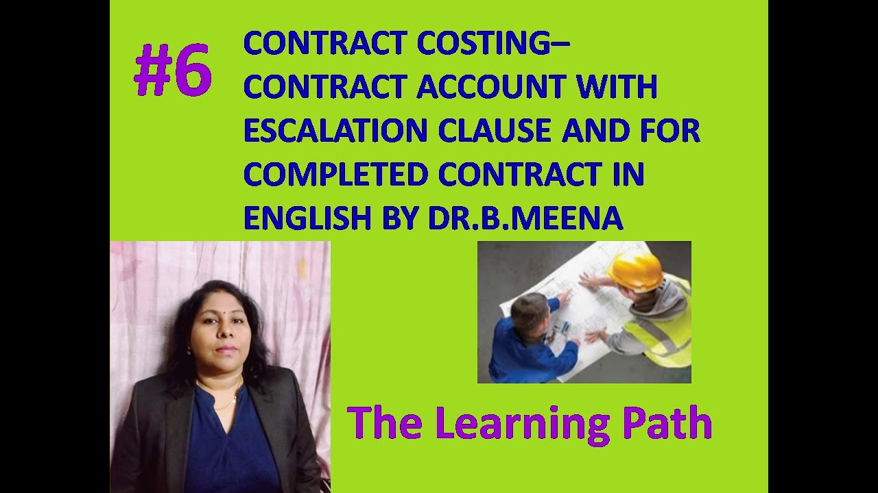 Contract Costing #6 - Preparation of Contract Account with Escalation Clause I The Learning Tech