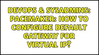 Famous DevOps & SysAdmins: Pacemaker: How to configure default gateway for virtual IP? Net Worth
