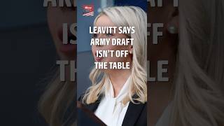 Leavitt Says Army Draft isn't Off the Table  #trump #news #iranwar #politics #military #iran #war