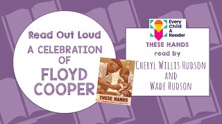 Read Out Loud   THESE HANDS read by Cheryl Willis Hudson & Wade Hudson