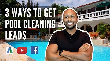 3 WAYS HOW TO GET POOL CLEANING LEADS USING FACEBOOK, YOUTUBE AND (SECRET METHOD REVEALED) 2020