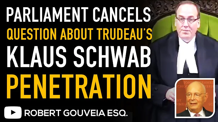 KLAUS SCHWAB Question CANCELLED in CANADIAN Parlia...