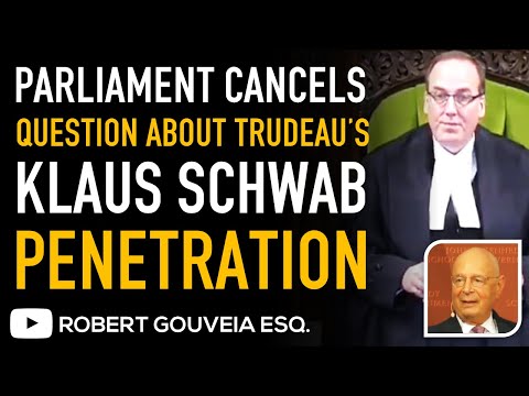 Canadian Parliament shuts down a question from a member <mark style="font-weight:bold;text-decoration:underline;">about Klaus Schwab