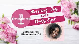 Morning Joy Live | 1 Thessaloniciens 5:11 | Méditation quotidienne avec NADY EZER