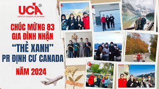 CHÚC MỪNG 83 GIA ĐÌNH KHÁCH HÀNG CỦA UCA IMMIGRATION NHẬN “THẺ XANH” PR ĐỊNH CƯ CANADA NĂM 2025