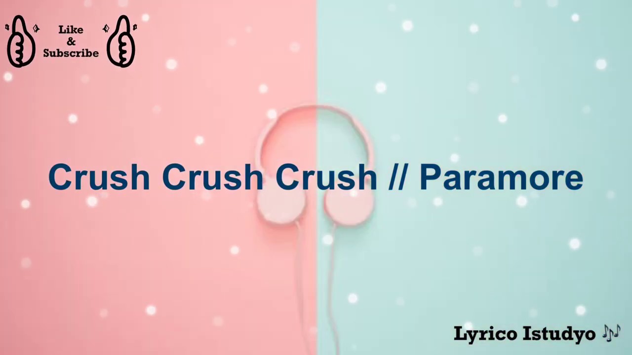 CrushCrushCrush // Paramore (Lyrics) YouTube