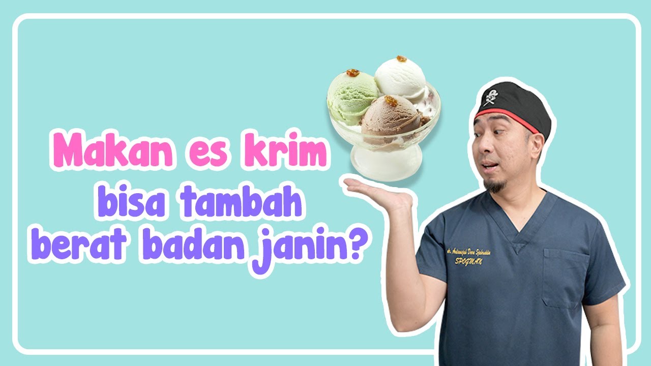 Manfaat & Risiko Ibu Hamil Makan Es Krim - dr. Ardiansjah Dara Sjahruddin, Sp.OG, MKes.
