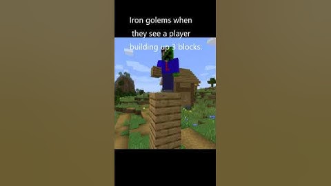 When Iron golems see a 3 block pillar: