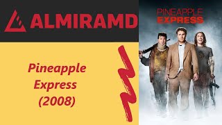 Pineapple Express  - 2008 Trailer