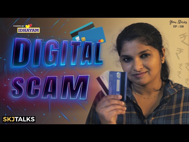 Digital Scam | Your Stories EP - 118 | Safeguard your Money | SKJ Talks | Thriller Short film class=