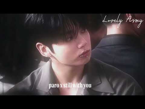 Paro X Still With You Clean Ver Lovely Army 