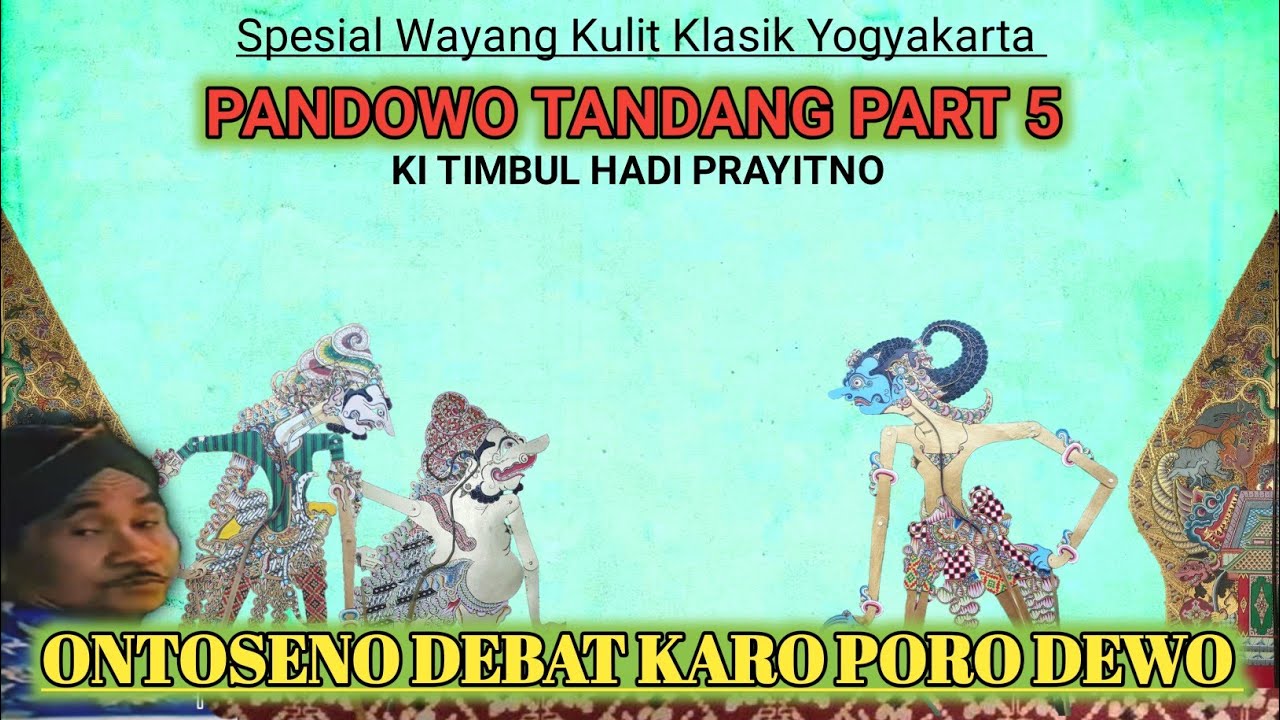 Pandowo Tandang Part 5 Ki Timbul Hadi Prayitno