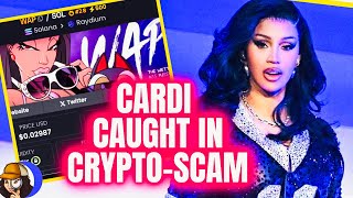 Cardi B CAUGHT Working w/KNOWN Crypto-Scammers|Is She Broke Or Just Greedy