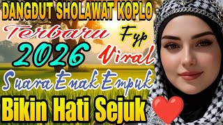 BARU...‼️ DANGDUT KOPLO SHOLAWAT NABI TERLARIS 2026🎶KALIMATUKA,SHOLAWAT BADAR I MUSIK ENAK