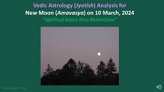 Vedic Astrology (Jyotish): New Moon (Amavasya) on 10 March 2024