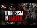 India’s Dark Reality | Terrorism in India Episode 01 🇮🇳🔥