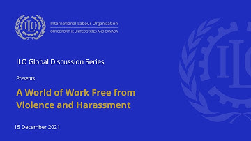 A World of Work Free from Violence and Harassment
