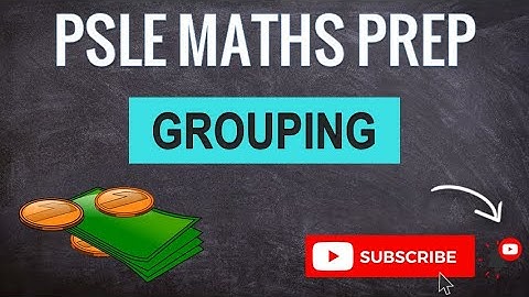 Grouping Problem Sums | Learn Problem Sums | PSLE MATHS PREP