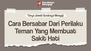 TAJI: Cara Bersabar Dari Perilaku Teman Yang Membuat Sakit Hati - Ustadz Abu Ubaidah As Sidawi