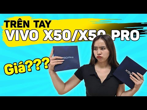Trên tay nhanh bộ đôi Vivo X50 và X50 Pro: Mức giá hết hồn