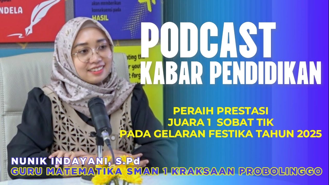 Peraih Prestasi Juara 1 Sobat TIK Pada Gelaran Festika Tahun 2025 | Podcast Kabar Pendidikan Eps. 1