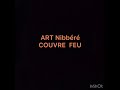 Art nibbere couvre feu