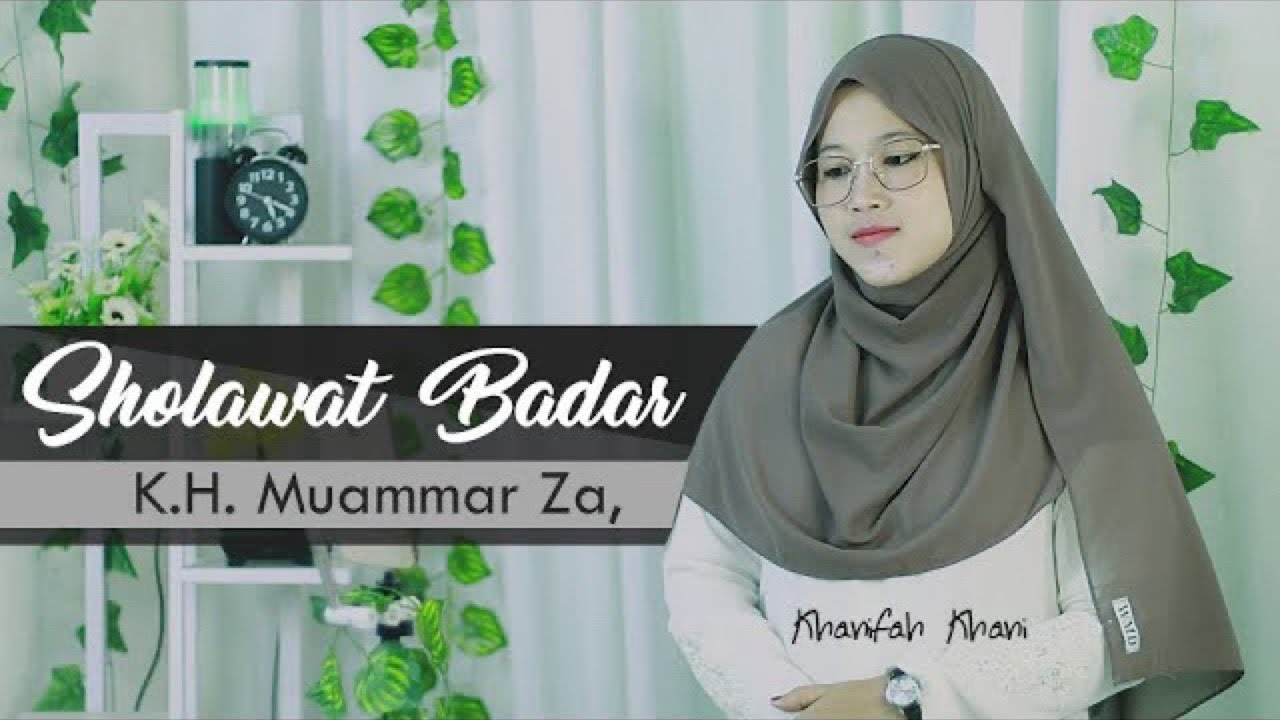 ⁣SHOLAWAT BADAR - K.H Muammar Za, (Banjari Cover) Khanifah Khani, lirik terjemah