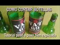 cortar botellas o garrafas de vidrio paso a paso