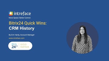 Bitrix24 Quick Wins: CRM History
