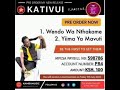 KATIVUI VOL 17 TO BE RELEASED ON FRIDAY 09 07 2021 KATIVUI VOL 17 TO BE RELEASED ON FRIDAY 09 07 2021