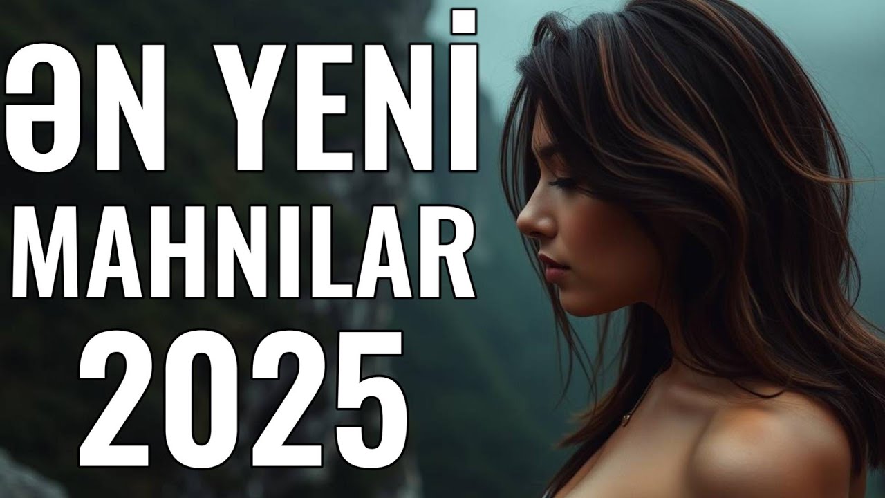 ƏN YENİ AZƏRBAYCAN MAHNILARI 2025 | AZERBAIJANI MUSIC HITS 2025 vol. 2