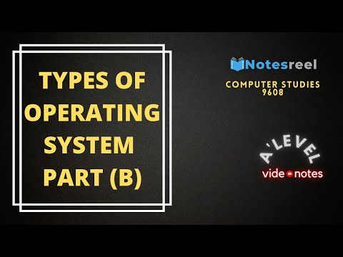 Types of Operating System Part (B) | A Level Notes Computer Studies 9608